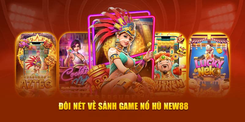 Các tính năng nổi bật giúp nổ hũ New88 vượt trội