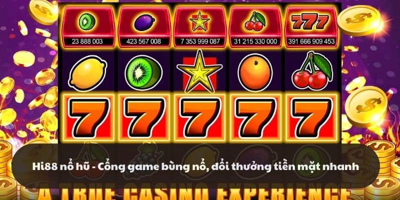 Cách chọn game nổ hũ hi88
