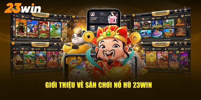 nổ hũ 23win Chiến thuật chơi nổ hũ 23win